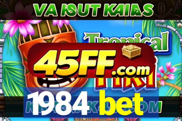 1984 bet